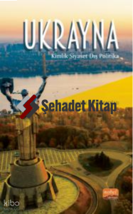 Ukrayna - Kimlik, Siyaset, Dış Politika