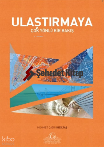 Ulaştırmaya Çok Yönlü Bir Bakış