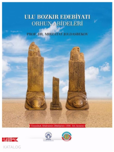 Ulu Bozkır Edebiyatı Orhun Abideleri