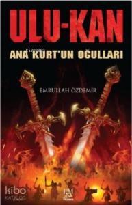 Ulukan; Ana Kurt'un Oğulları