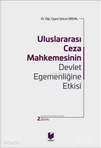 Uluslararası Ceza Mahkemesinin Devlet Emeğine Etkisi