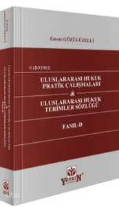 Uluslararası Hukuk Pratik Çalışmaları - Uluslararası Hukuk Terimleri Sözlüğü