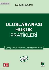 Uluslararası Hukuk Pratikleri;Çıkmış Sınav Soruları ve Çözümleri İle Birlikte