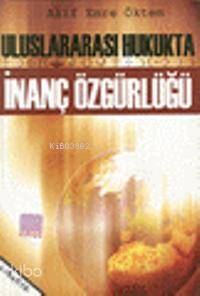 Uluslararası Hukukta İnanç Özgürlüğü