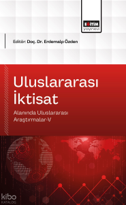 Uluslararası İktisat;Alanında Uluslararası Araştırmalar-V