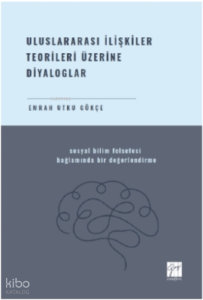 Uluslararası İlişkiler Teorileri Üzerine Diyaloglar Sosyal Bilim Felsefesi