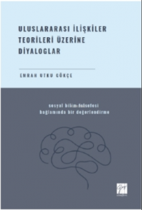 Uluslararası İlişkiler Teorileri Üzerine Diyaloglar Sosyal Bilim Felsefesi