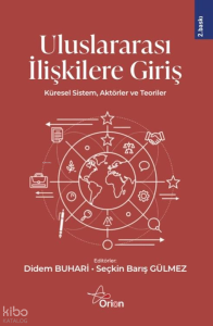 Uluslararası İlişkilere Giriş ;Küresel Sistem, Aktörler ve Teoriler