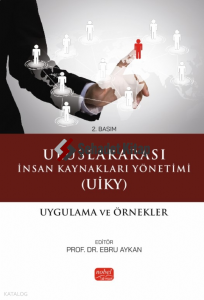 Uluslararası İnsan Kaynakları Yönetimi (UİKY) - Uygulama ve Örnekler