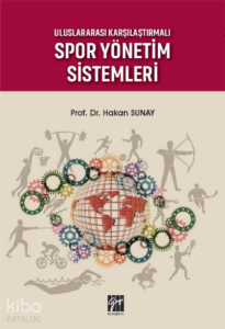 Uluslararası Karşılaştırmalı Spor Yönetim Sistemleri
