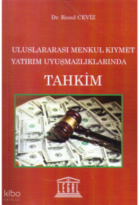 Uluslararası Menkul Kıymet Yatırım Uyuşmazlıklarında Tahkim