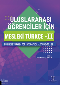 Uluslararası Öğrenciler için Mesleki Türkçe - II