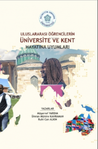 Uluslararası Öğrencilerin Üniversite ve Kent Hayatına Uyumları