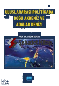 Uluslararası Politikada Doğu Akdeniz ve Adalar Denizi