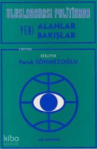 Uluslararası Politikada Yeni Alanlar Yeni Bakışlar