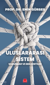 Uluslararası Sistem;Sorunlar ve Beklentiler