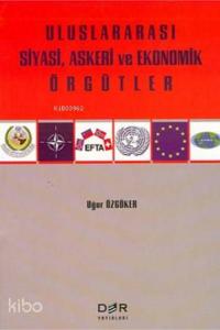 Uluslararası Siyasi, Askeri ve Ekonomik Örgütler
