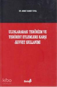 Uluslararası Terörizm ve Terörist Eylemlere Karşı Kuvvet Kullanımı