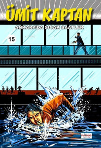 Ümit Kaptan 15 - Ankara'da Sıcak Saatler
