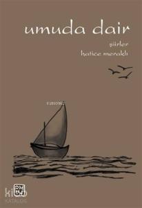 Umuda Dair; Şiirler