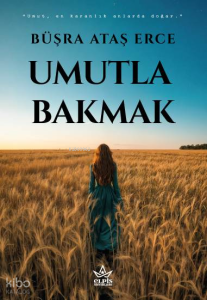 Umutla Bakmak