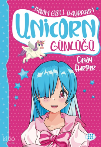 Unicorn Günlüğü 9 - Benim Gizli Hayranım
