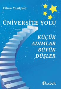 Üniversite Yolu;Küçük Adımlar Büyük Düşler