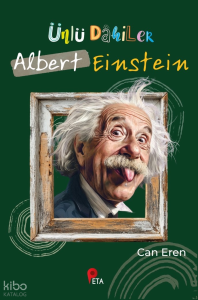 Ünlü Dâhiler: Albert Einstein