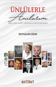 Ünlülerle Anılarım;Sanat, Spor, Siyaset, Bürokrasi ve Medya Dünyasından
