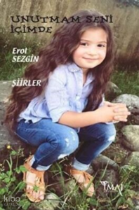 Unutmam Seni İçimde