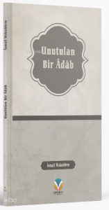 Unutulan Bir Adab