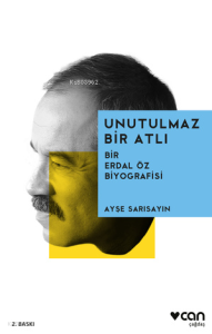 Unutulmaz Bir Atlı Bir Erdal Öz Biyografisi