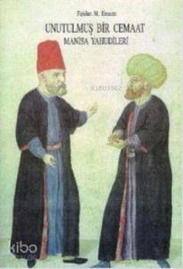 Unutulmuş Bir Cemaat Manisa Yahudileri