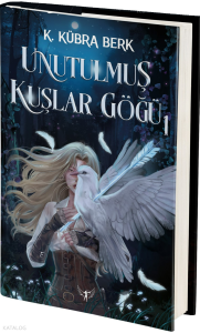 Unutulmuş Kuşlar Göğü 1 (Ciltli)