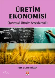 Üretim Ekonomisi ( Tarımsal Üretim Uygulamalı )
