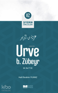 Siyerin Öncüleri 02 - Urve B Zübeyr