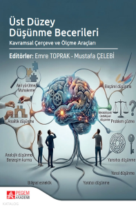 Üst Düzey Düşünme Becerileri;Kavramsal Çerçeve ve Ölçme Araçları