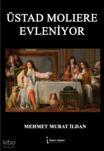 Üstad Moliere Evleniyor