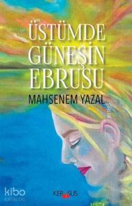 Üstümde Güneşin Ebrusu