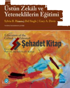 Üstün Zekalı Ve Yeteneklerin Eğitimi/ Education of the Gifted and Talented