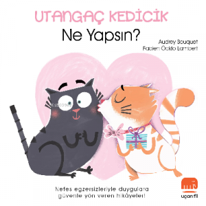 Utangaç Kedicik; Ne Yapsın?