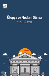Ütopya ve Modern Dünya