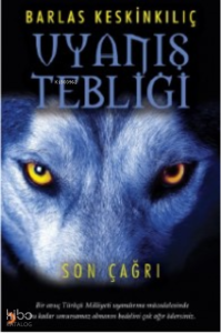 Uyanış Tebliği;Son Çağrı