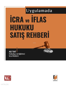 Uygulamada İcra ve İflas Hukuku Satış Rehberi