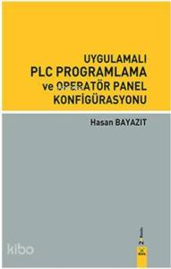 Uygulamalı PLC Programlama ve Operatör Panel Konfigürasyonu