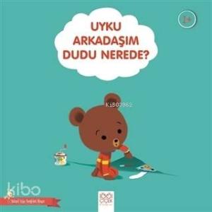 Uyku Arkadaşım Dudu Nerede? - Güzel Uyu Sağlıklı Büyü