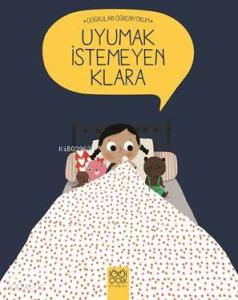 Uyumak İstemeyen Klara - Doğruları Öğreniyorum