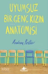 Uyumsuz Bir Genç Kızın Anatomisi (Ciltli)