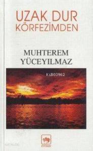 Uzak Dur Körfezimden
