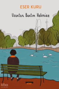 Uzaktan Baktım Halimize